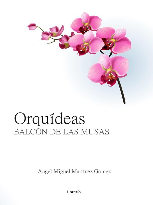 Title details for Orquídeas by Ángel Miguel Martínez Gómez - Available